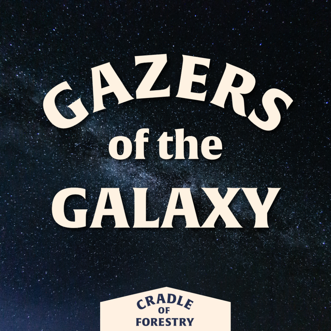 Gazers of the Galaxy – Cradle of Forestry