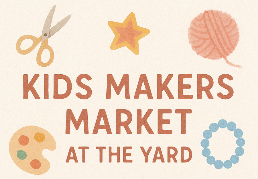 Kids Makers Market at The Yard