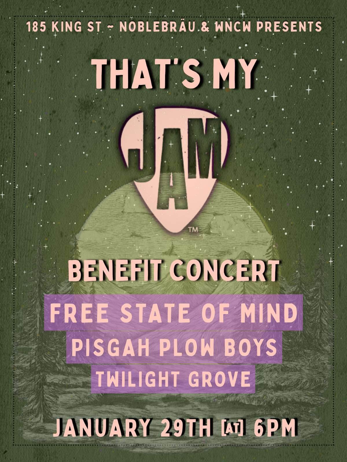 That’s My JAM Benefit Concert with Free State of Mind, Pisgah Plow Boys, & Twilight Grove