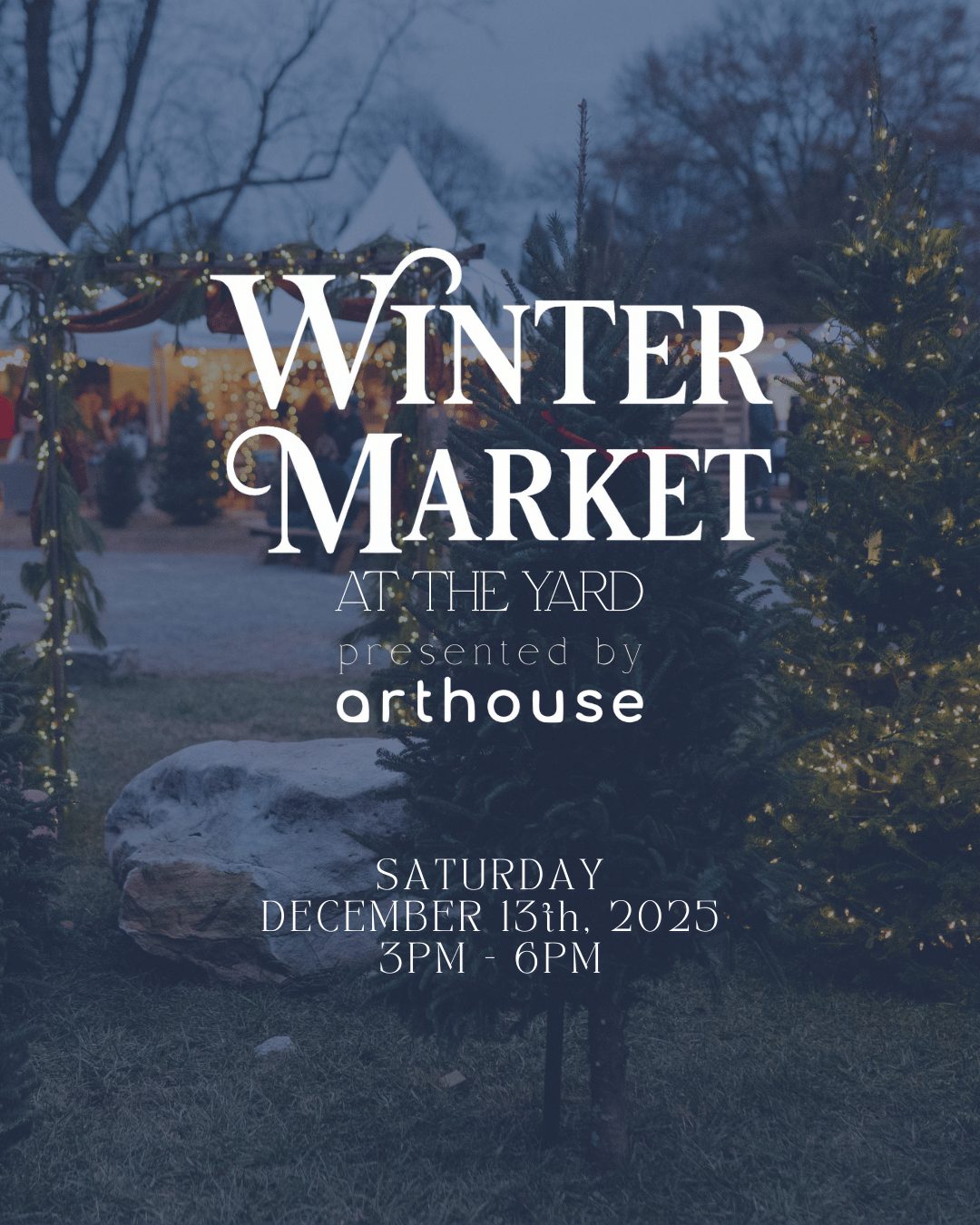Winter Market at The Yard presented by ARTHOUSE